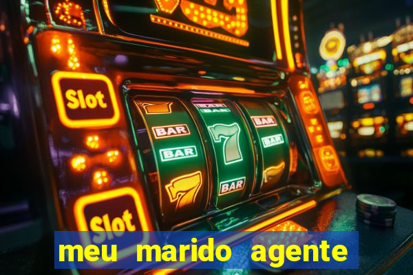 meu marido agente secreto completo